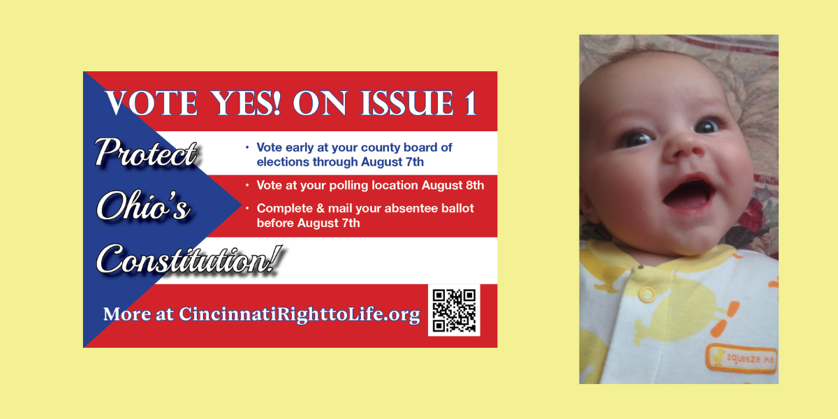 Vote YES on Issue 1 in August! Cincinnati Right to Life